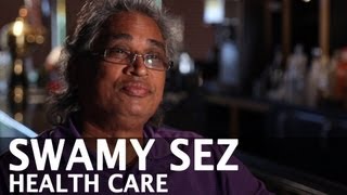preview picture of video 'Swamy Sez 004: Health Care'