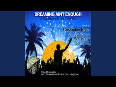 Dreaming Aint Enough (feat. Colin Rich) (Cristopher Ross Club Mix)
