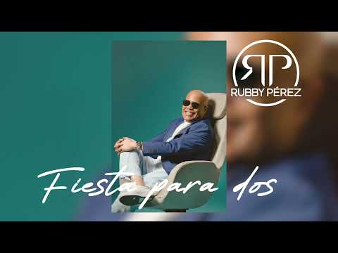 RUBBY PÉREZ - FIESTA PARA DOS