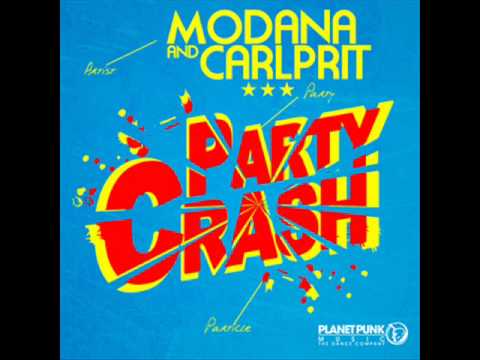 Modana & Carlprit -Party Crash HQ