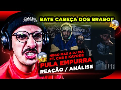 BATE CABEÇA SINISTRO! Nego Max & DJ Cia - Pula Empurra ft. Cab e Kayode [Reação/ Análise]