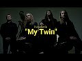 Katatonia - My Twin (Lyrics)