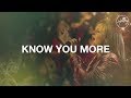 Know You More - Hillsong Worship