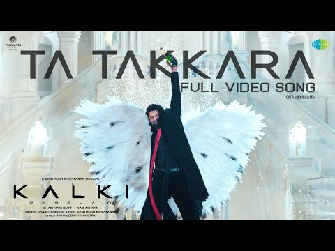 Ta Takkara (Malayalam) - Video Song | Kalki 2898 AD | Prabhas | Disha Patani | Santhosh Narayanan