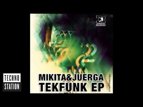 Mikita & Juerga - Tekfunk | Techno Station