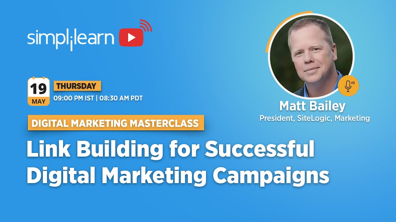 Digital Marketing Masterclass: Link Building For Successful Digital Marketing Campaigns| Simplilearn