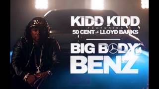 Big Body Benz - Kidd Kidd Ft. 50 Cent & Lloyd Banks ( Bonus Track) Audio