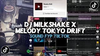 Download lagu DJ MILKSHAKE X MELODY TOKYO DRIFT | SOUND VIRAL TIKTOK YOON FVNKY YANG KALIAN CARI!! DJ TERBARU mp3