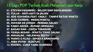 Download lagu 12 LAGU POP TERBAIK ENAK MENEMANI SAAT KERJA mp3