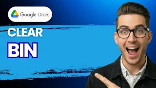 How to Clear Google Drive Bin [2026 Full Guide]