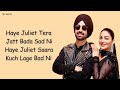 Haye Juliet LYRICS Diljit Dosanjh Jaani Neeru Bajwa Latest Punjabi Songs JATT JULIET 3