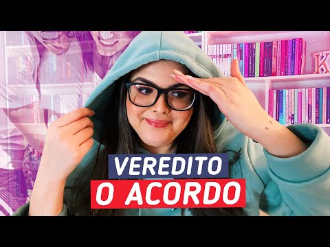 Eu li O ACORDO: Veredito SEM e COM Spoilers!