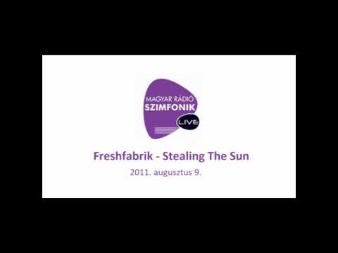 Freshfabrik - Stealing The Sun HQ - MR2 Szimfonik Live (Sziget)