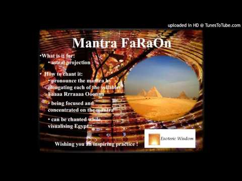 Mantra Fa Ra On -For Astral Projection to the Pyramids
