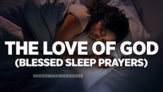 Let This Play While You Sleep | Blessed and Peaceful Prayers | Fall Asleep In God&#39;s Presence