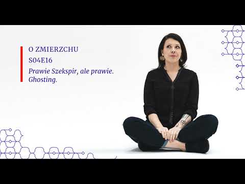 S04E16 Prawie Szekspir, ale prawie. Ghosting. - O Zmierzchu