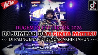 Download lagu DJ SUMPAH DAN CINTA MATIKU NEW 2026❗DUGEM REMIX FUNKOT FUL KN TERBARU COCOK BUAT MALAM TAHUN BARU!!! mp3