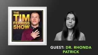 Dr. Rhonda Patrick on the Tim Ferriss Show