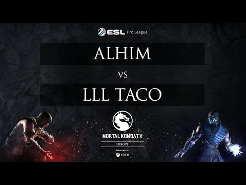 MKX - AlhiM vs. LLL Taco - ESL Pro League 2015 - EU Week 8 - Quarterfinals