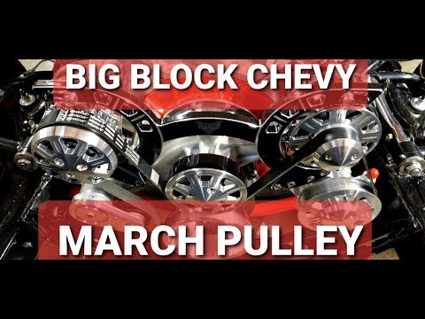 MARCH PULLEY INSTALL BIG BLOCK CHEVY