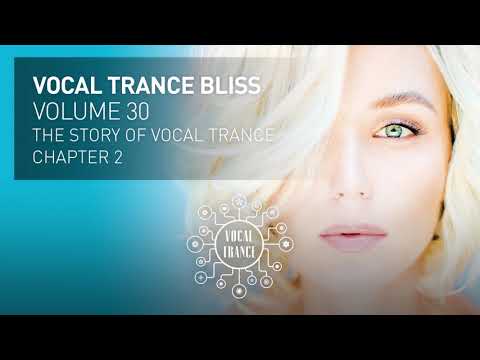 VOCAL TRANCE BLISS (VOL. 30) The Story of Vocal Trance - Chapter 2