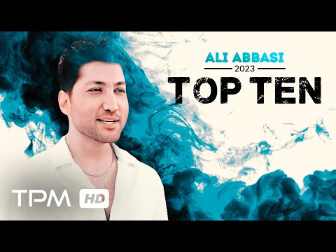 Ali Abbasi Top 10 (2023) -  میکس بهترین آهنگ های علی عباسی در سال 2023