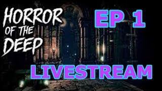 (delayed start) Horror of the Deep Full Playthrough Episode 1