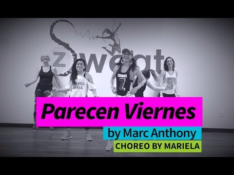 Zumba - Parecen Viernes by Marc Anthony - Choreo by Mariela - Z Sweat Dance and Fitness