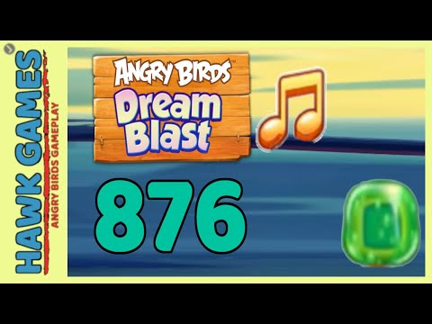 Angry Birds Dream Blast Level 876 - Walkthrough, No Boosters