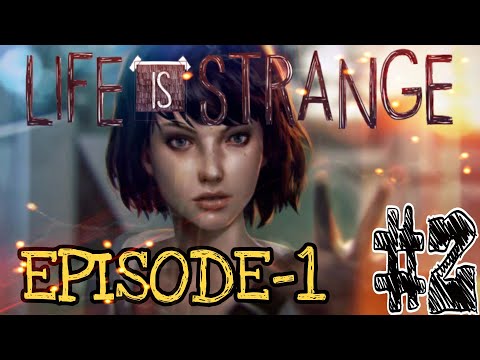 Life is Strange Episode-1 (Chrysalis) Part#2 || Award Winning Game
