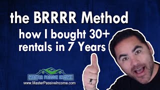 BRRRR Method the Real Estate Investing Strategy that Got Me 30+ properties in 7 Years