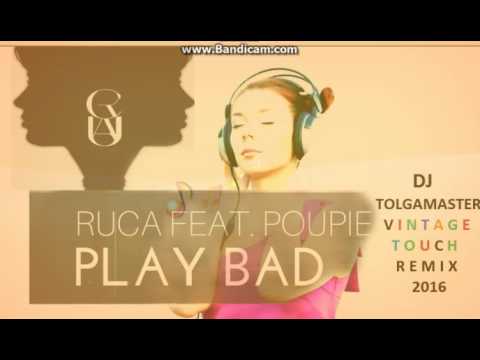 ruca play bad naxsy version feat djtolgamaster  vintage touch rmx