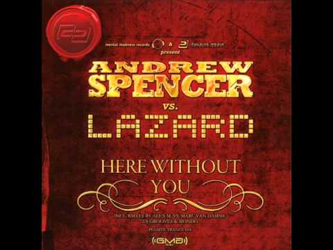 Here without you - Andrew Spencer vs Lazard