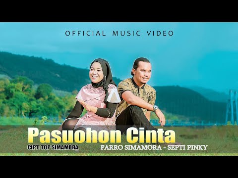 Farro Simamora Feat Septi Pinky - Pasuohon Cinta (Official Music Video)