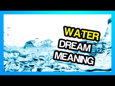 water dream meaning - dreams about water - meaning of water in dream