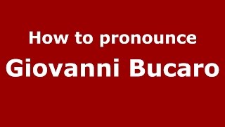 How to pronounce Giovanni Bucaro