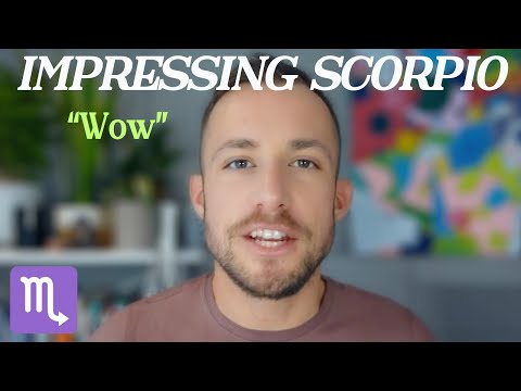 4 things EVERY Scorpio is impressed by