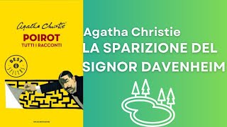 La Sparizione del Signor Davenheim, Agatha Christie - Audiolibro Completo