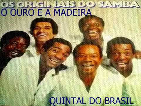 O ouro e a madeira - Os Originais do Samba