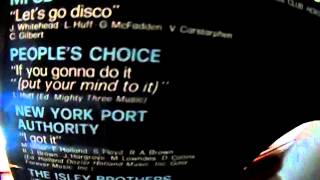 "Let's go disco"  MFSB , "If you gonna do it" PEOPLE'S CHOICE