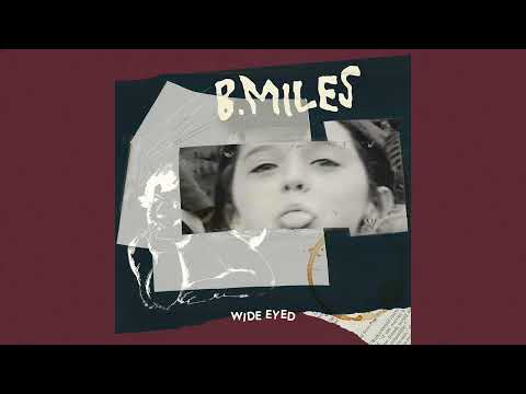B.Miles - Wide Eyed (Official Audio)