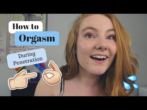 How to Orgasm during Penetration [CC] | What's My Body Doing