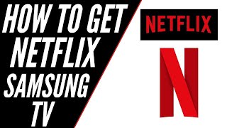 How To Get Netflix on ANY Samsung TV