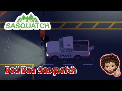 Sneaky Sasquatch - The bad Bad Sasquatch
