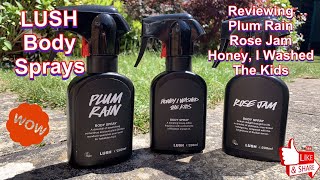 Lush Body Sprays Review Rose Jam, Plum Rain and Honey, I Washed the Kids.
