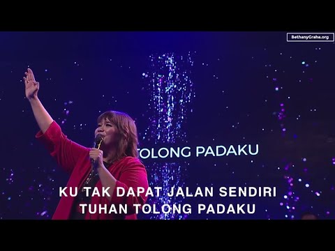 Ku Tak Dapat Jalan Sendiri, Bila Engkau Tak Besertaku - Bethany Nginden