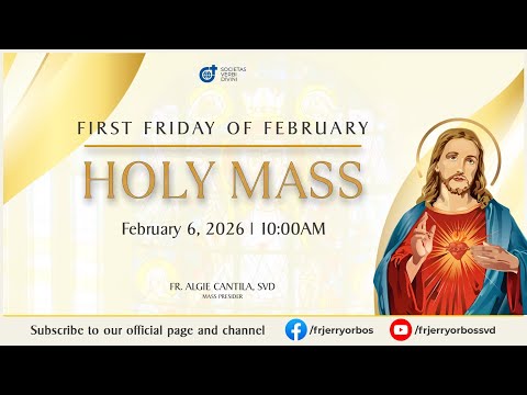 First Friday Mass 10:00AM,  06 February 2026 with Fr. Algie Cantila, SVD