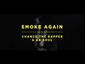 Chance The Rapper Smoke Again Ft Ab Soul Official Video ILLROOTS3