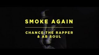 Chance The Rapper - Smoke Again Ft. Ab-Soul (Official Video) #ILLROOTS3