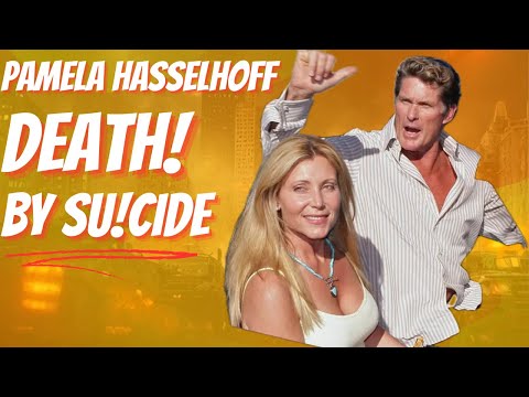 David Hasselhoff's Ex-Wife Pamela Dead by Suic!de